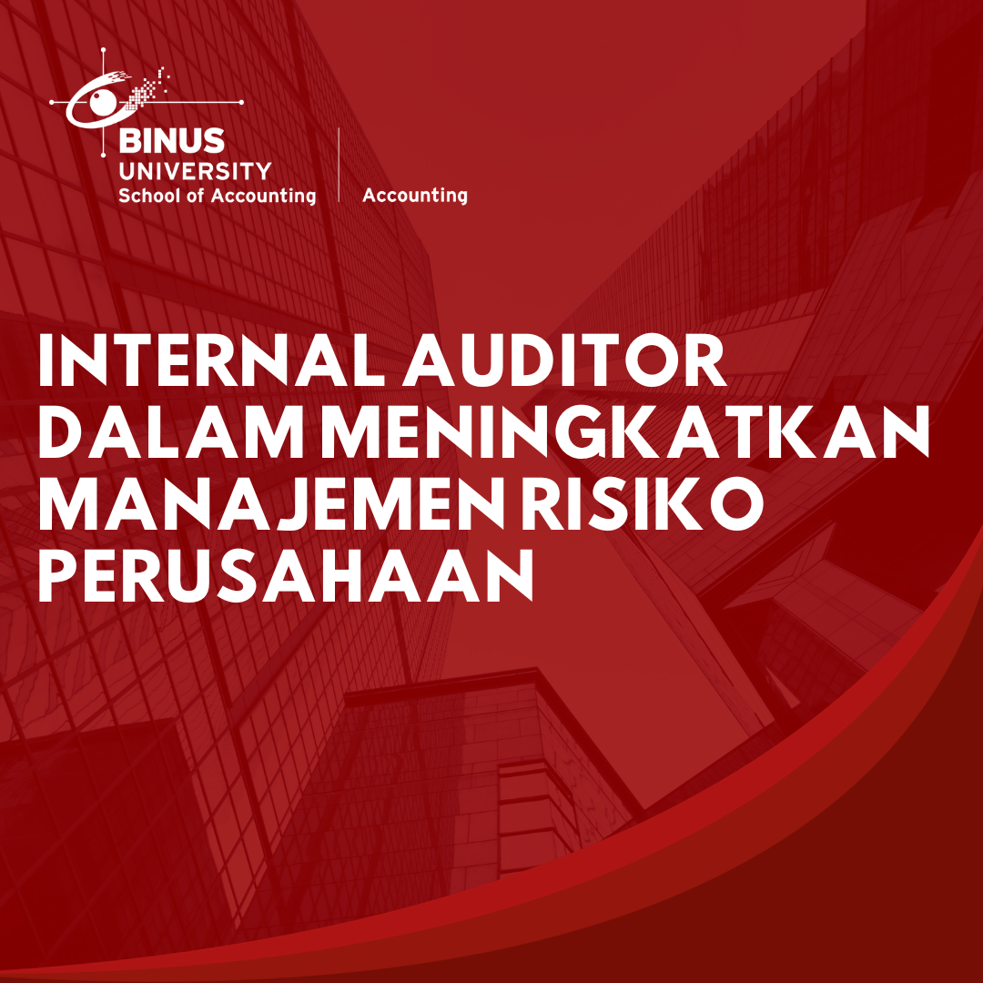 Internal Auditor Dalam Meningkatkan Manajemen Risiko Perusahaan ...