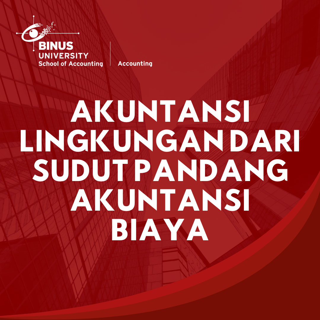 Akuntansi Lingkungan dari sudut pandang Akuntansi Biaya