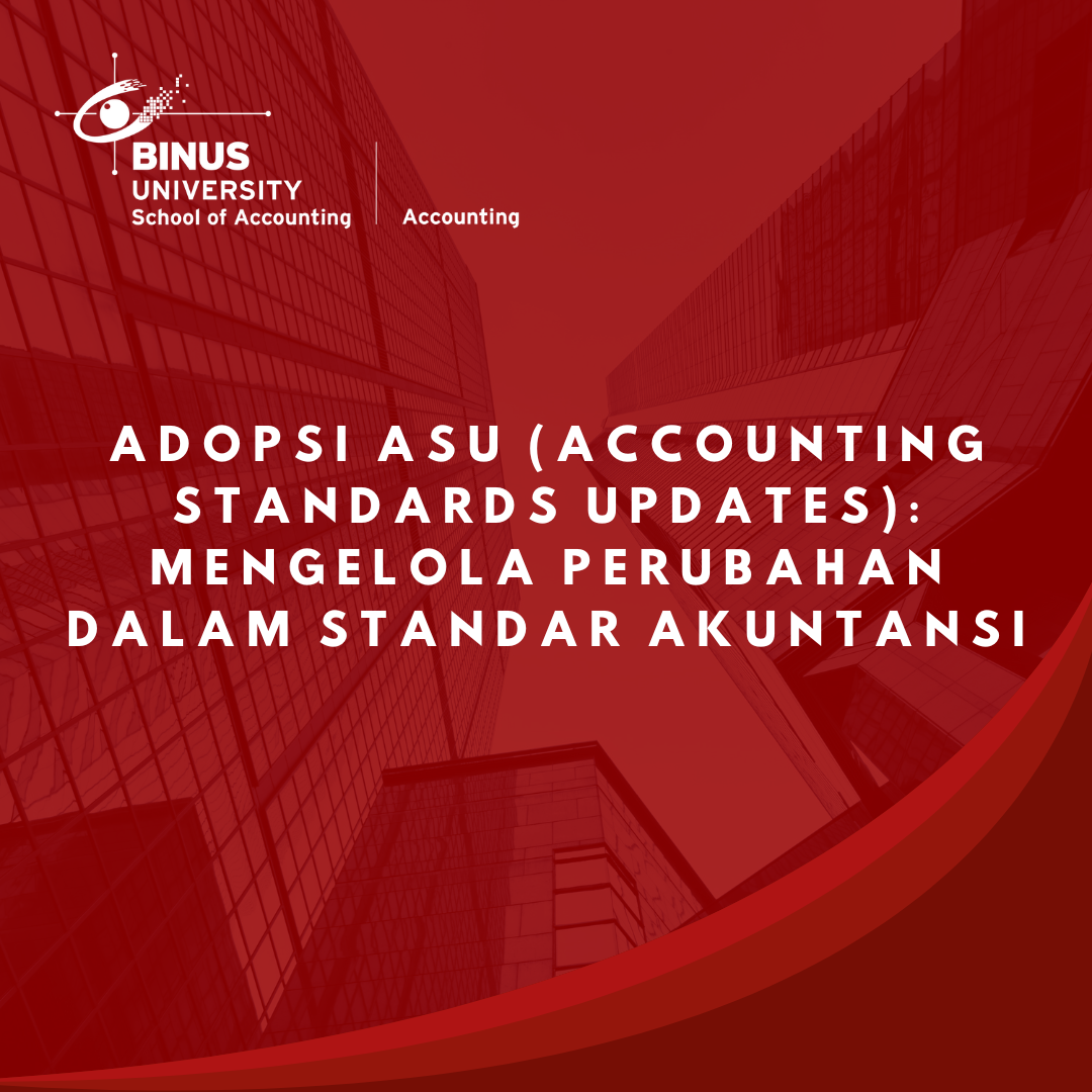 Adopsi ASU (Accounting Standards Updates): Mengelola Perubahan dalam Standar Akuntansi