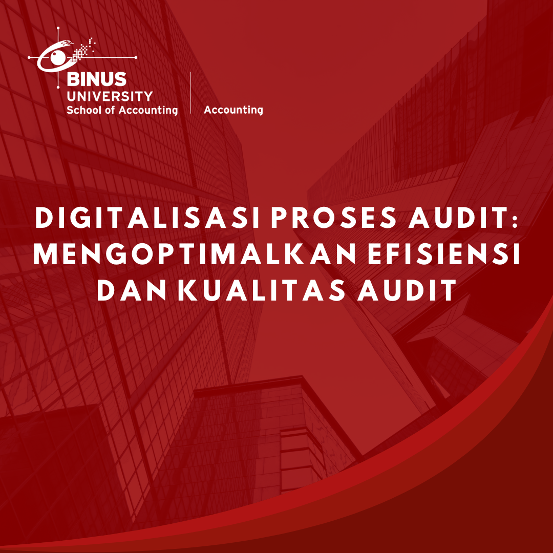 Digitalisasi Proses Audit: Mengoptimalkan Efisiensi dan Kualitas Audit