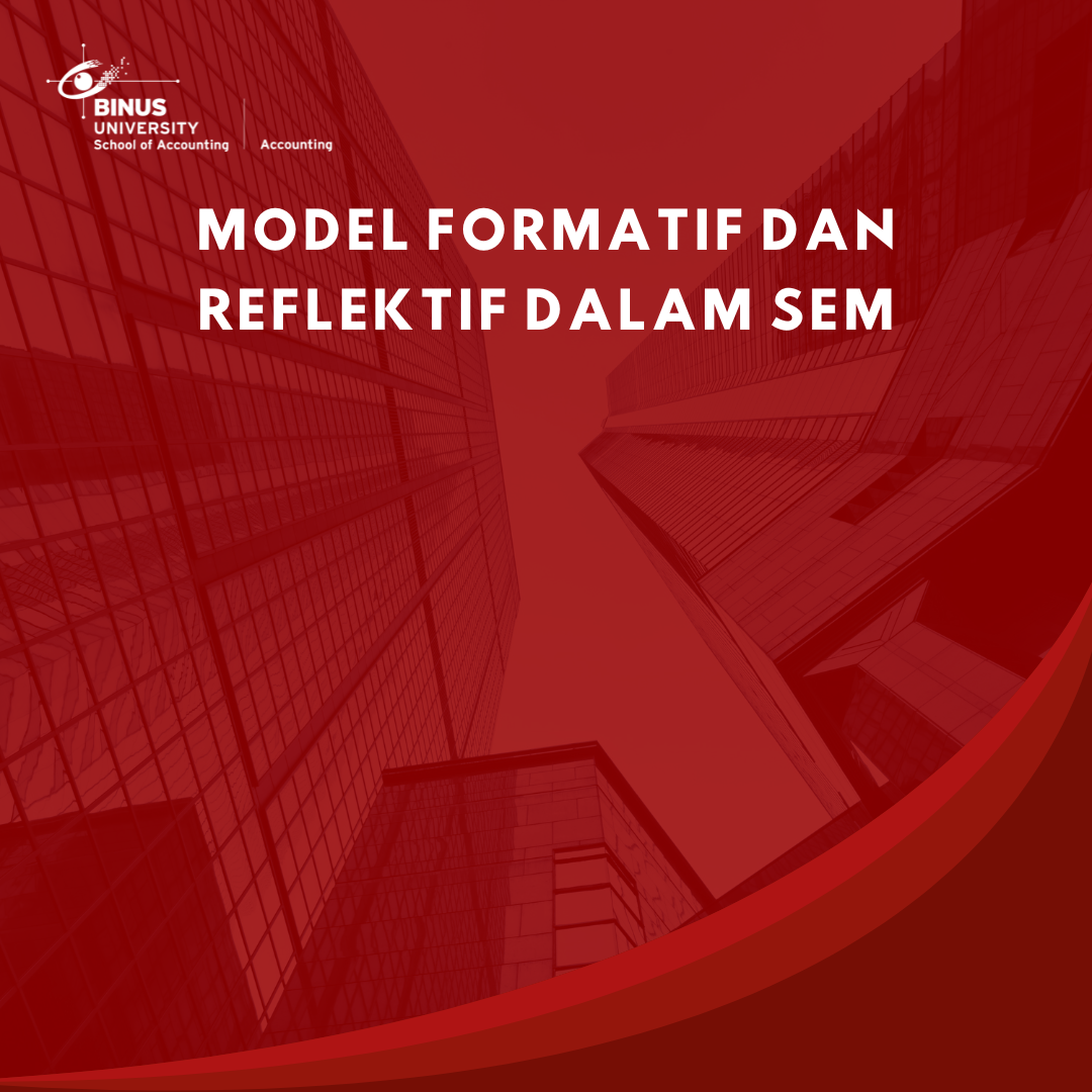 Model Formatif dan Reflektif Dalam SEM