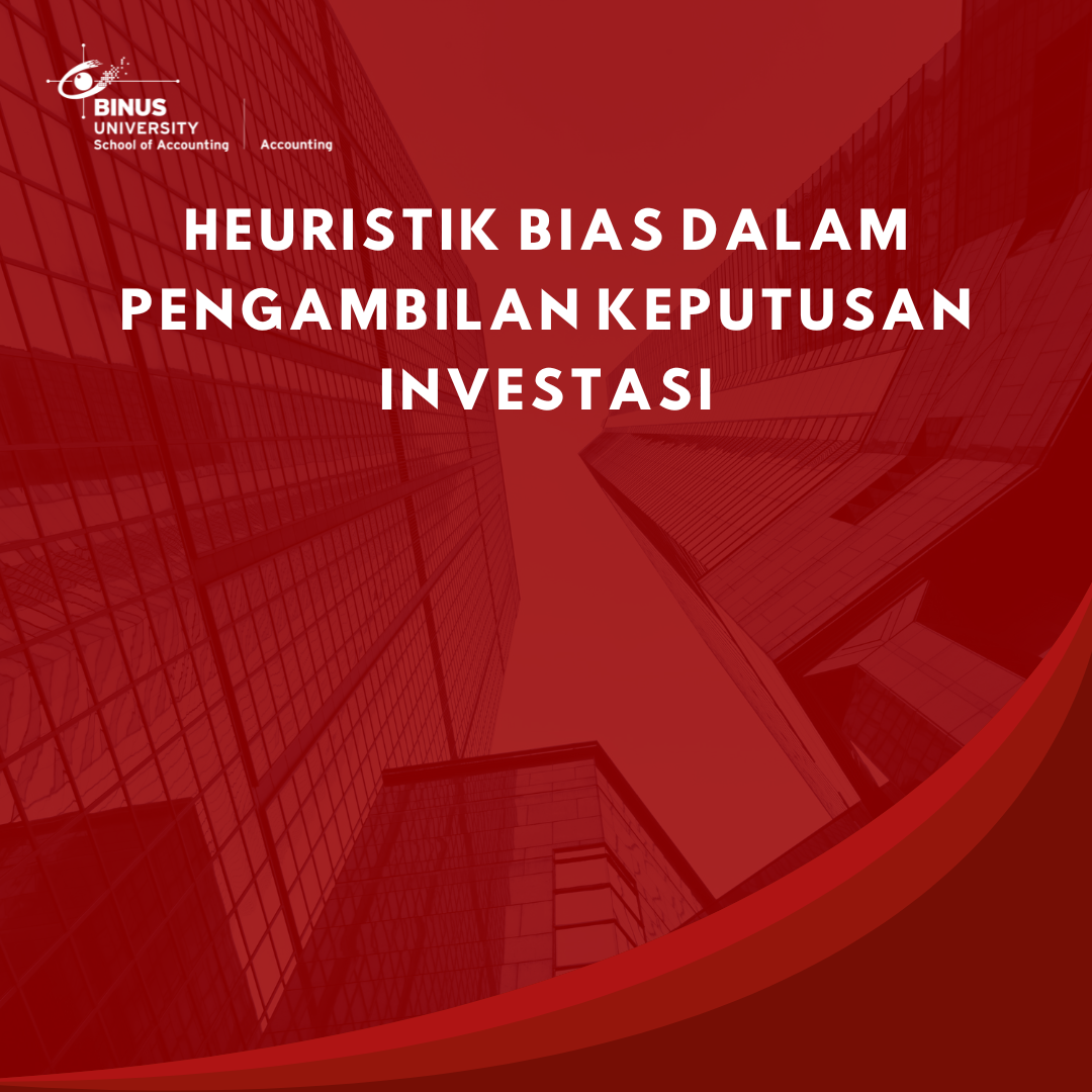 Heuristik Bias Dalam Pengambilan Keputusan Investasi