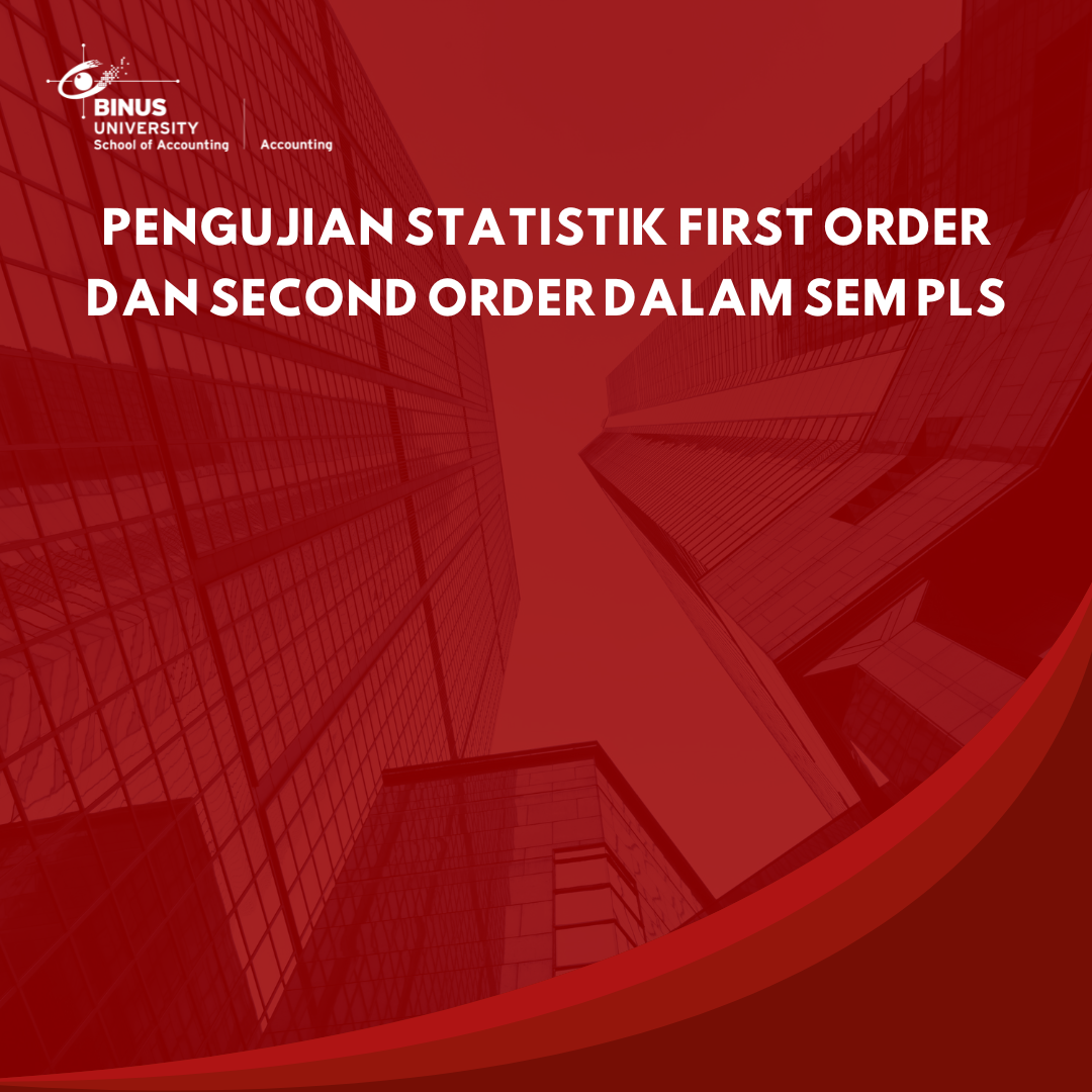 Pengujian Statistik First Order dan Second Order Dalam SEM PLS