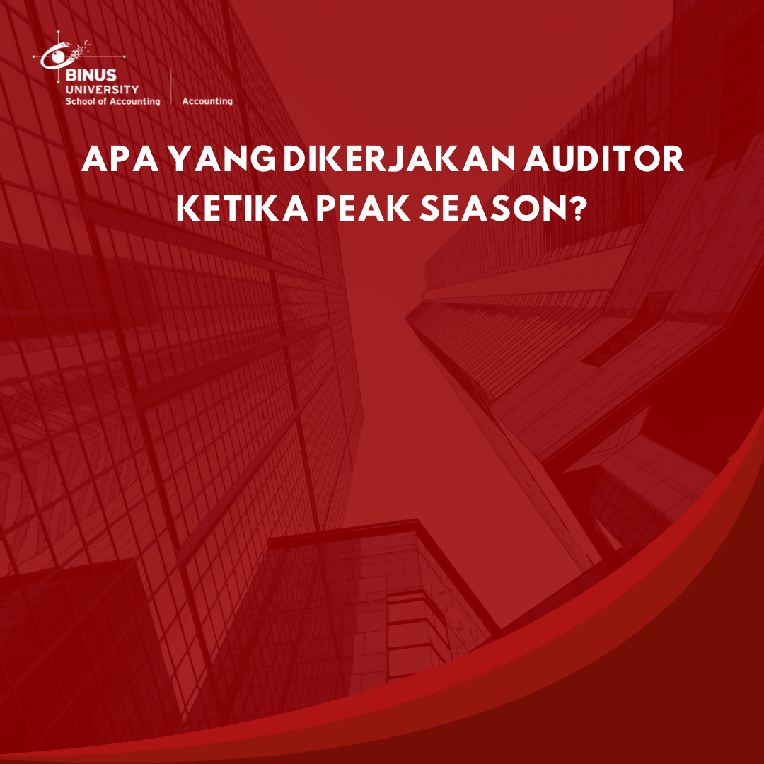 Apa yang Dikerjakan Auditor Ketika Peak Season?