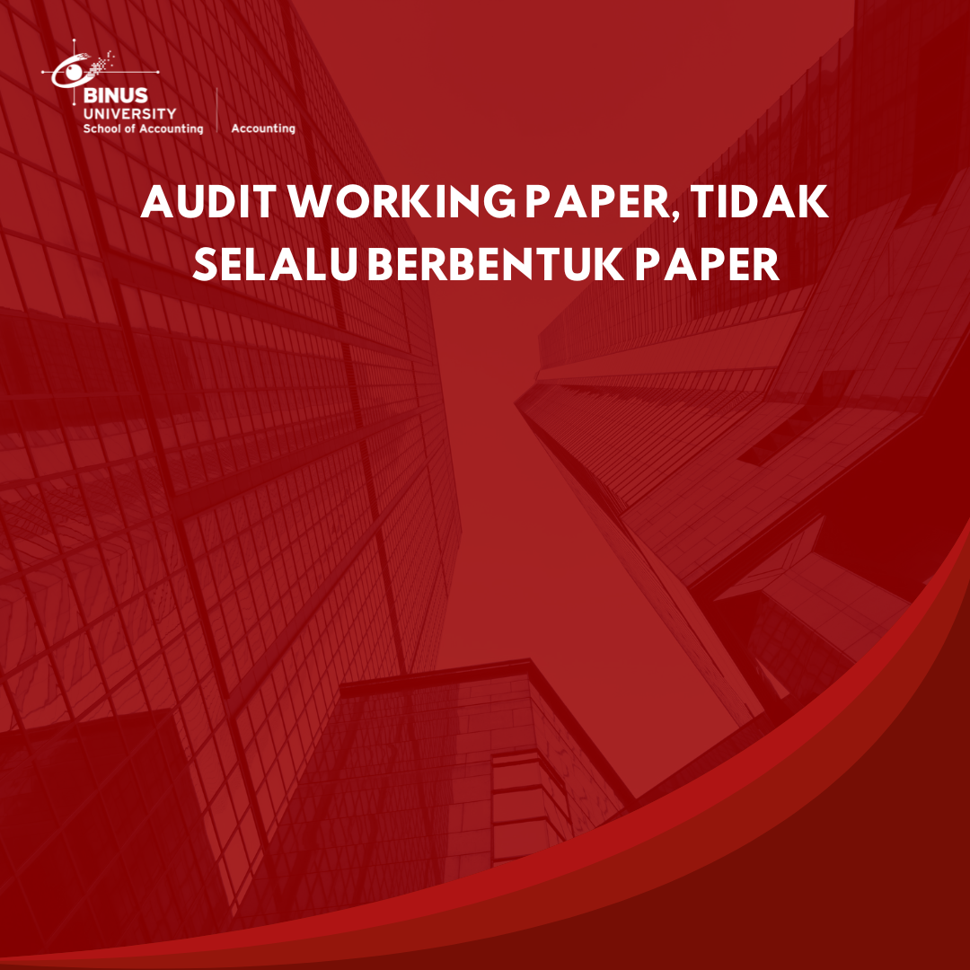 Audit Working Paper, Tidak Selalu Berbentuk Paper