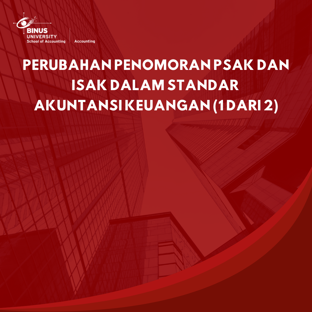 Perubahan Penomoran PSAK dan ISAK dalam Standar Akuntansi Keuangan (1 dari 2)