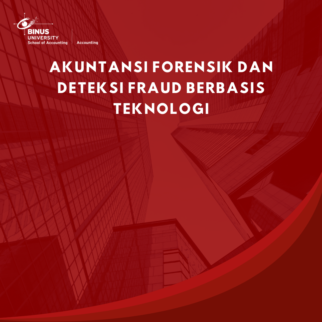 Akuntansi Forensik dan Deteksi Fraud Berbasis Teknologi
