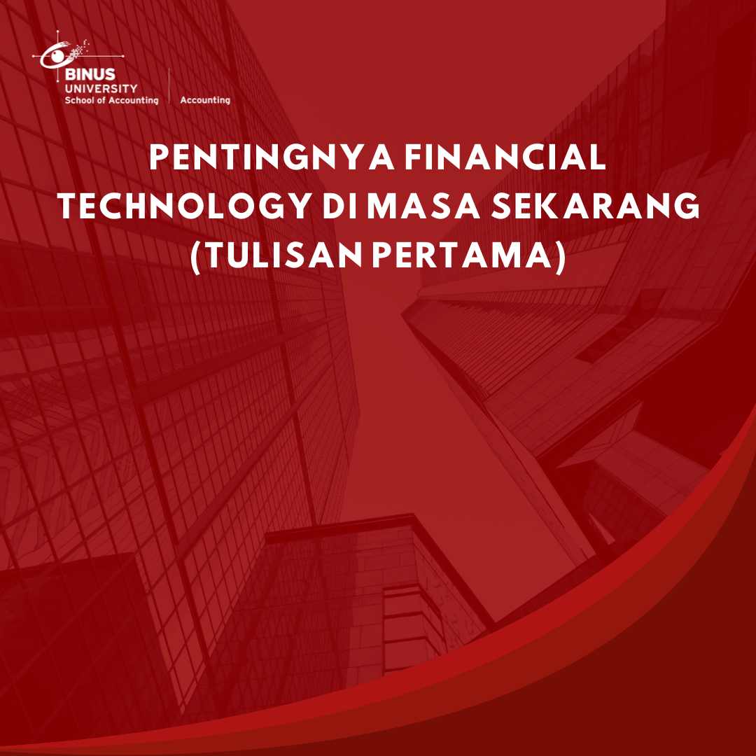 Pentingnya Financial Technology di Masa Sekarang (Tulisan Pertama)