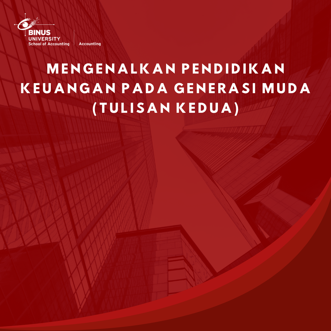Mengenalkan Pendidikan Keuangan pada Generasi Muda (Tulisan Kedua)