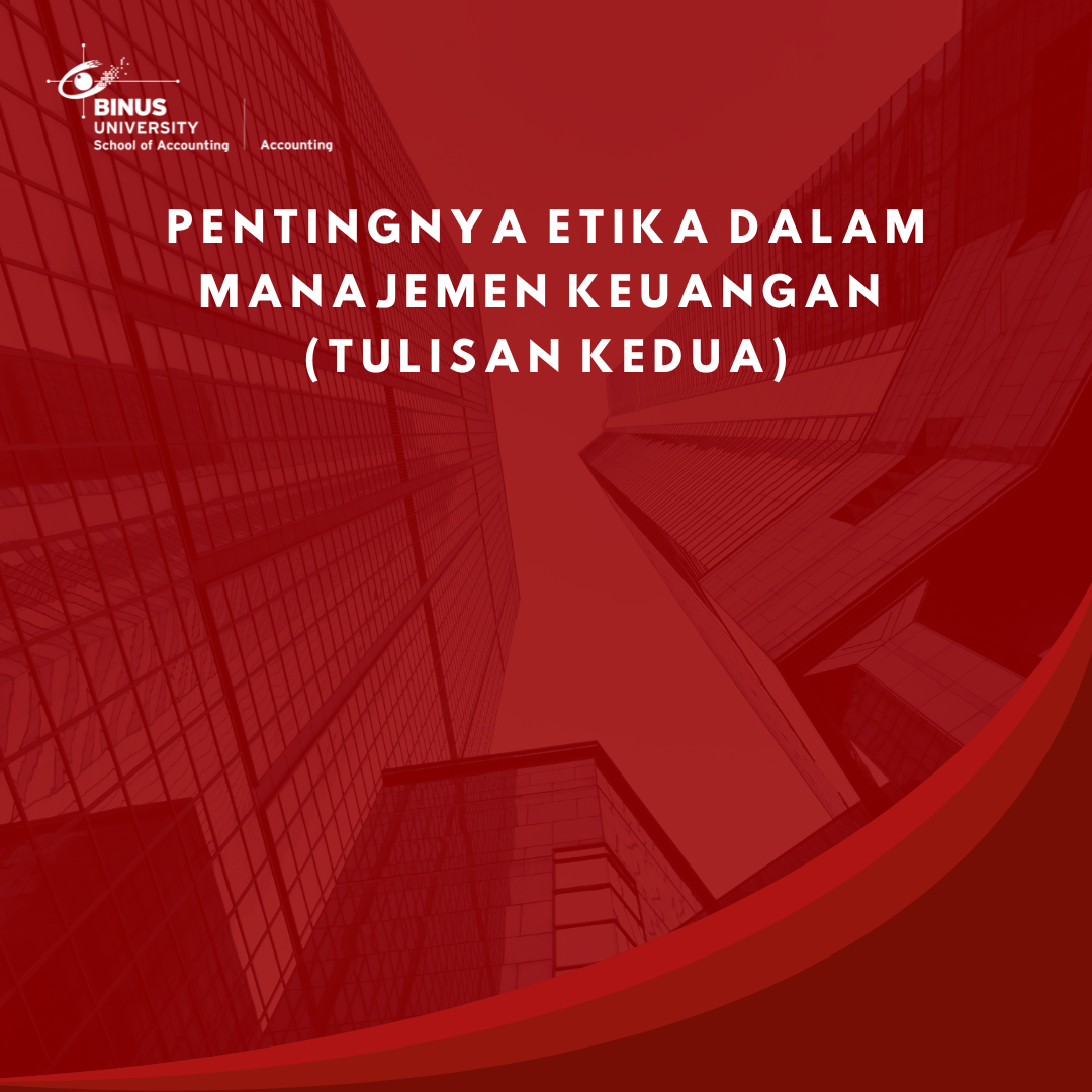 Pentingnya Etika dalam Manajemen Keuangan (Tulisan Kedua)