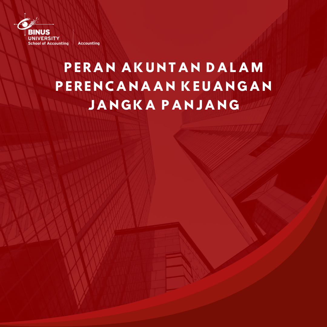 Peran Akuntan dalam Perencanaan Keuangan Jangka Panjang