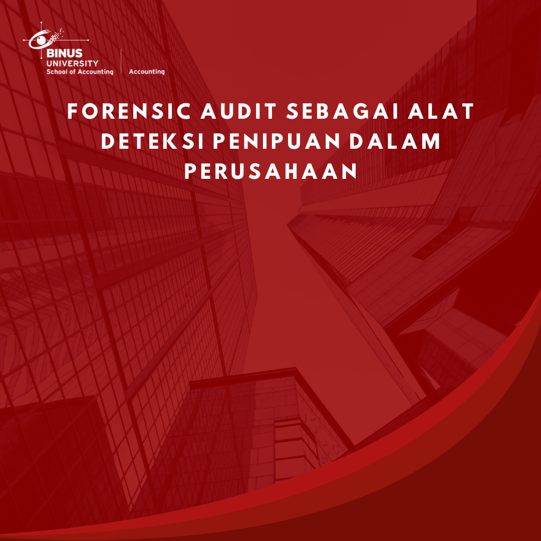 Forensic Audit sebagai Alat Deteksi Penipuan dalam Perusahaan