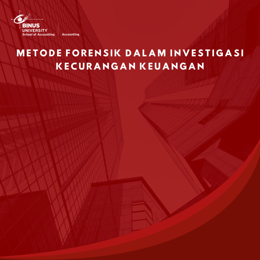 Metode Forensik dalam Investigasi Kecurangan Keuangan