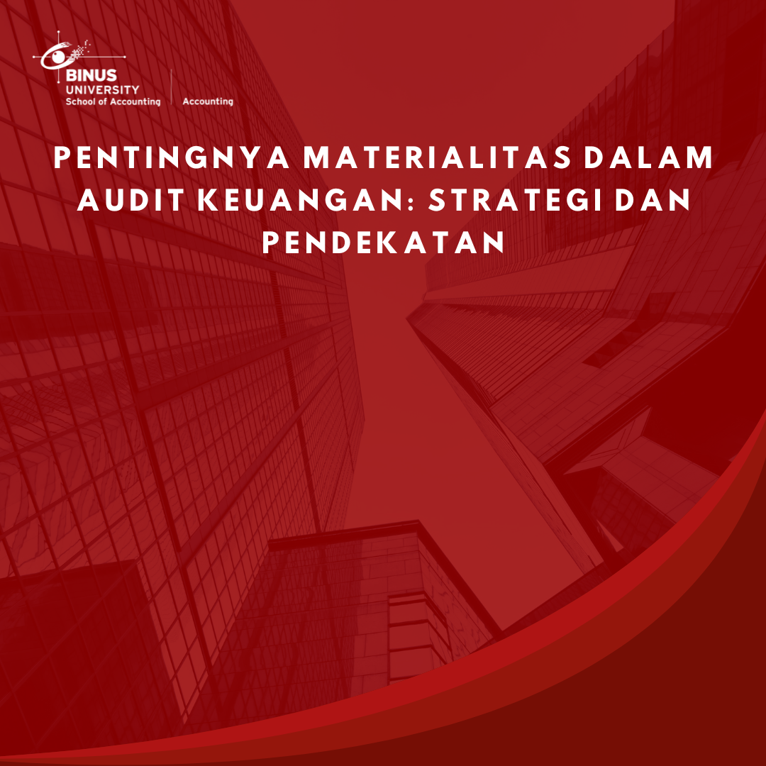 Pentingnya Materialitas dalam Audit Keuangan: Strategi dan Pendekatan