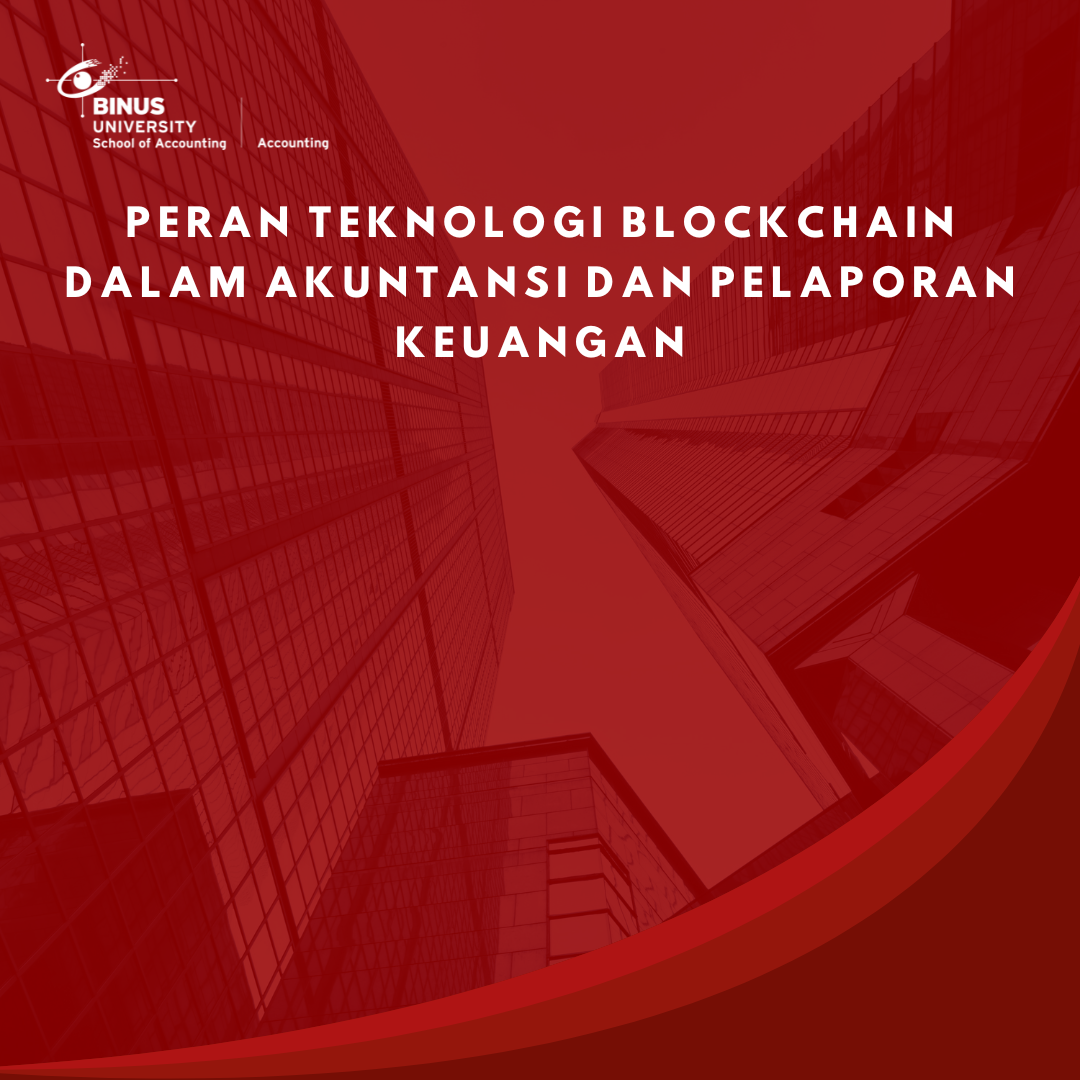 Peran Teknologi Blockchain dalam Akuntansi dan Pelaporan Keuangan