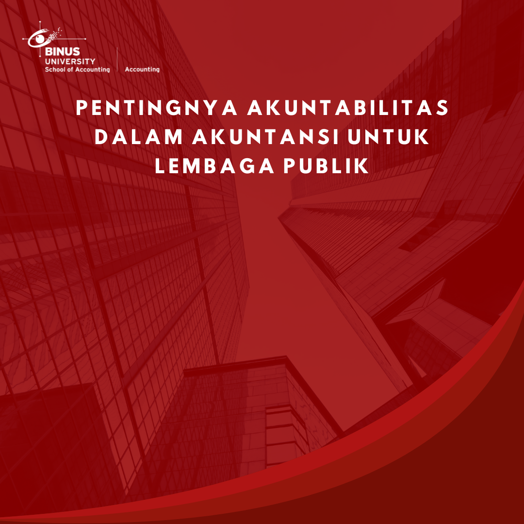 Pentingnya Akuntabilitas dalam Akuntansi untuk Lembaga Publik