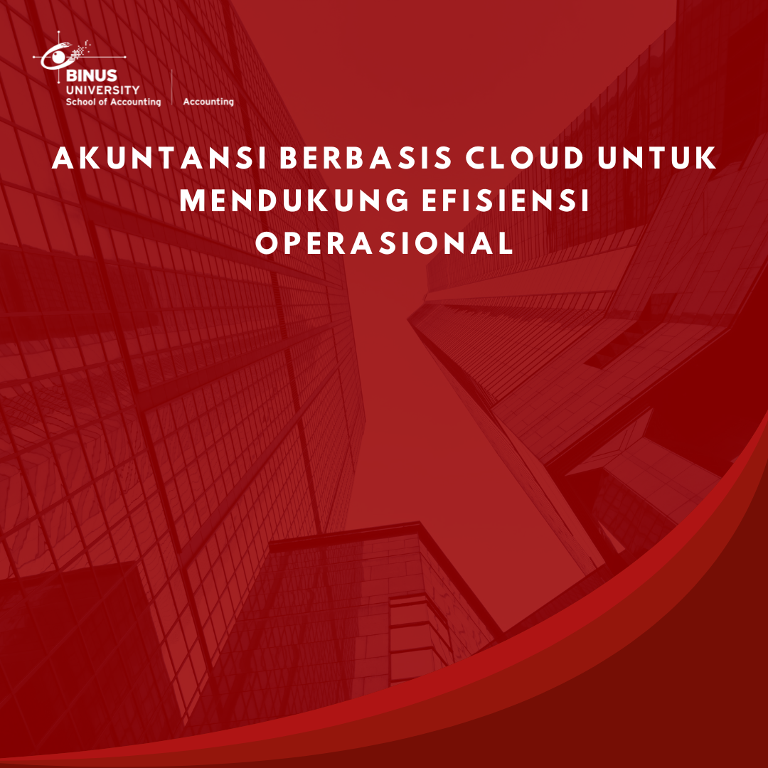 Akuntansi Berbasis Cloud untuk Mendukung Efisiensi Operasional