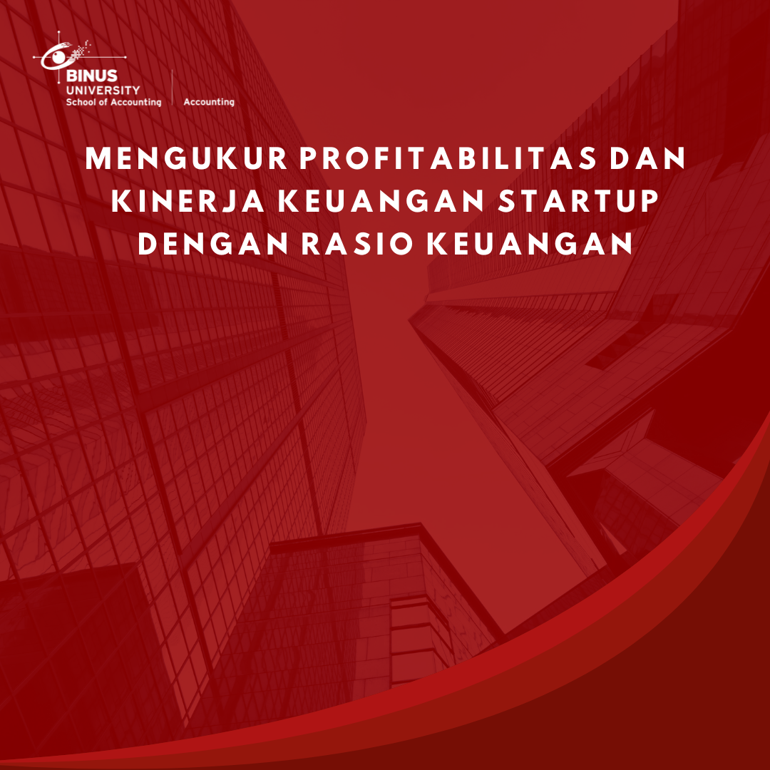Mengukur Profitabilitas dan Kinerja Keuangan Startup dengan Rasio Keuangan