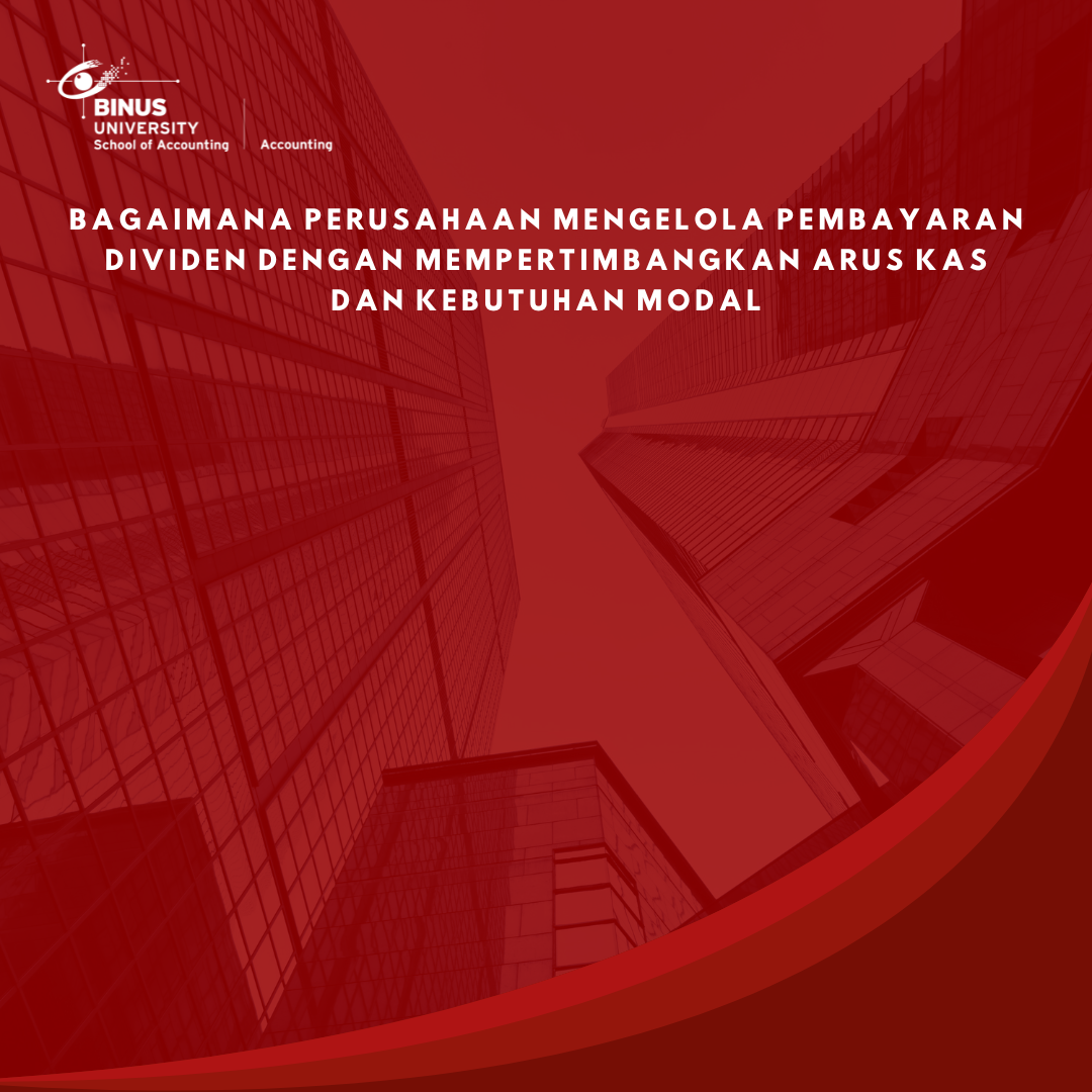 Bagaimana Perusahaan Mengelola Pembayaran Dividen dengan Mempertimbangkan Arus Kas dan Kebutuhan Modal