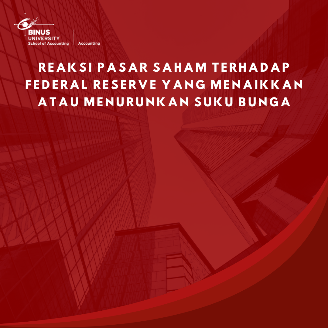 Reaksi Pasar Saham Terhadap Federal Reserve yang Menaikkan atau Menurunkan Suku Bunga