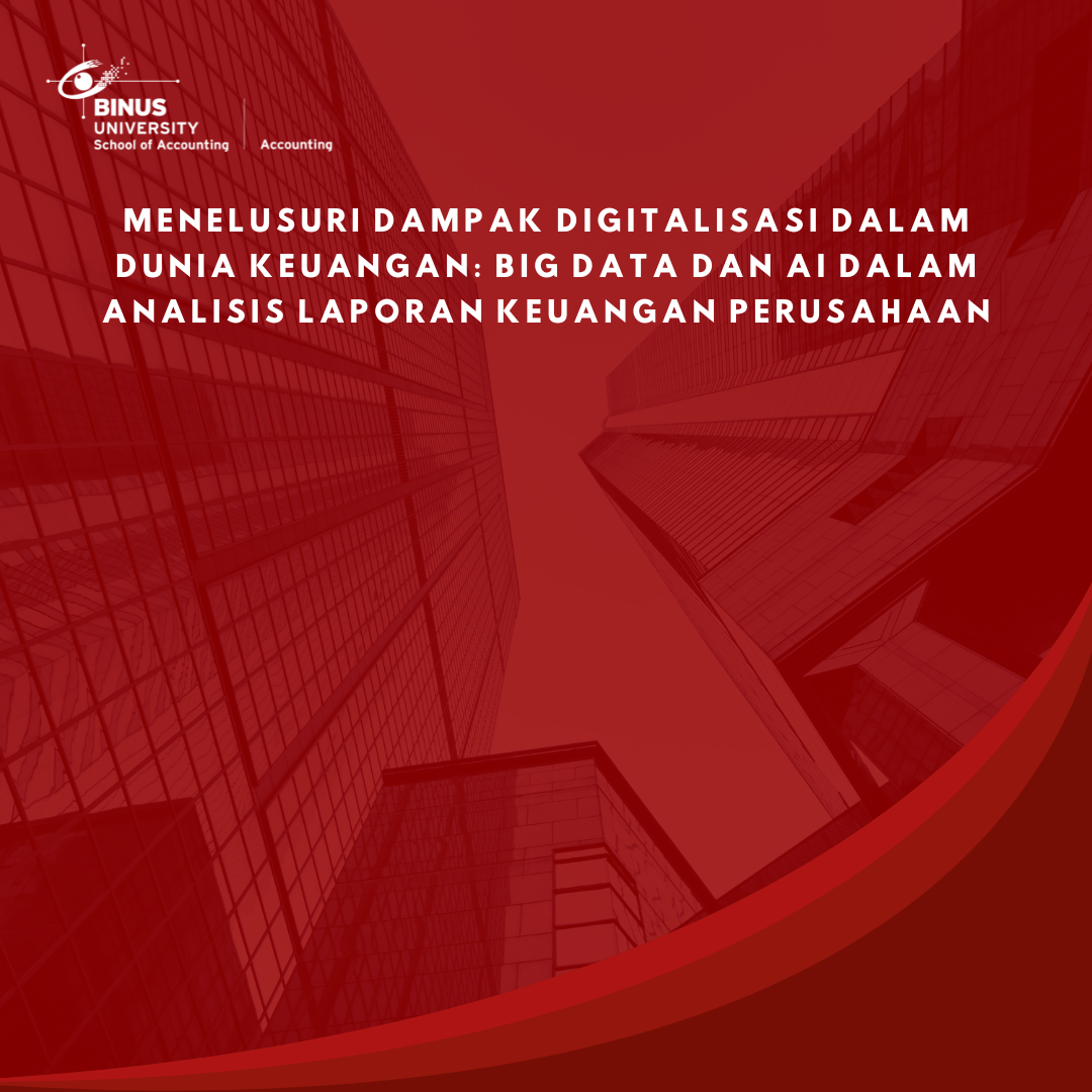 Menelusuri Dampak Digitalisasi dalam Dunia Keuangan: Big Data dan AI dalam Analisis Laporan Keuangan Perusahaan