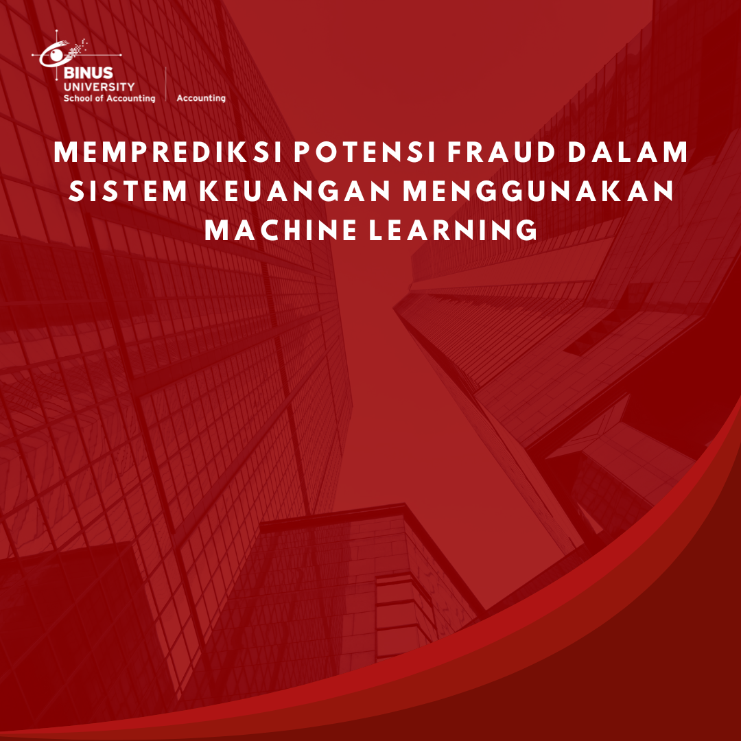 Memprediksi Potensi Fraud dalam Sistem Keuangan Menggunakan Machine Learning