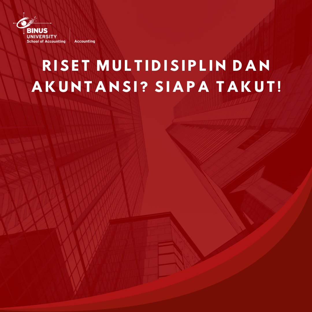 Riset Multidisiplin dan Akuntansi? Siapa takut!