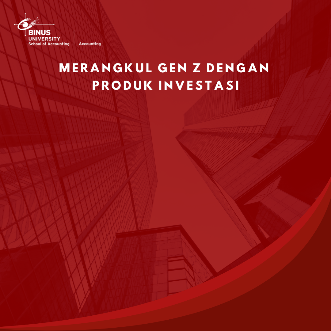 Merangkul Gen Z dengan Produk Investasi