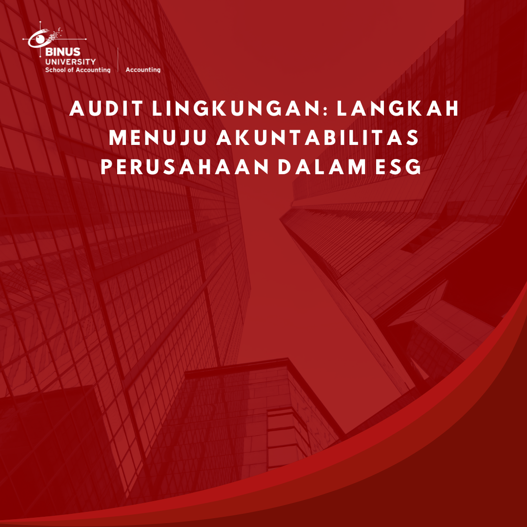 Audit Lingkungan: Langkah Menuju Akuntabilitas Perusahaan dalam ESG