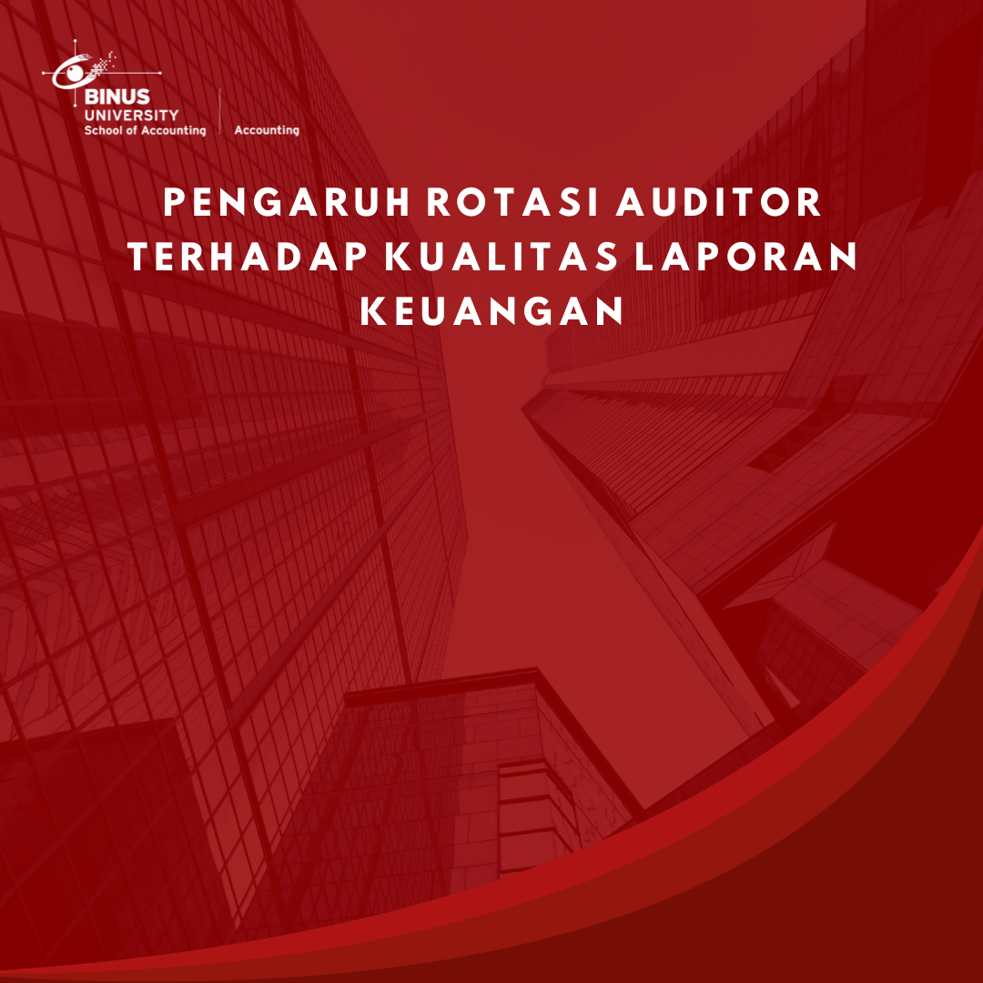 Pengaruh Rotasi Auditor terhadap Kualitas Laporan Keuangan