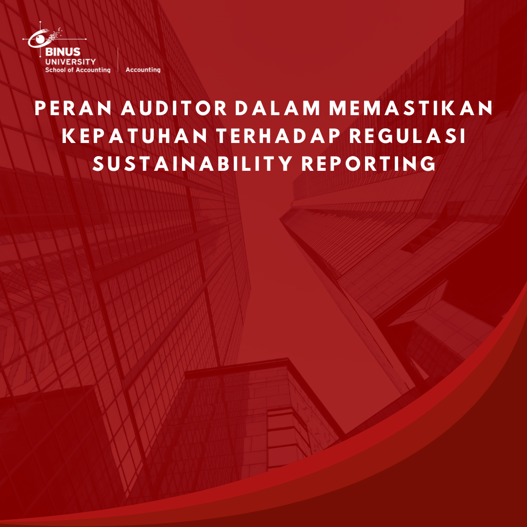 Peran Auditor dalam Memastikan Kepatuhan terhadap Regulasi Sustainability Reporting