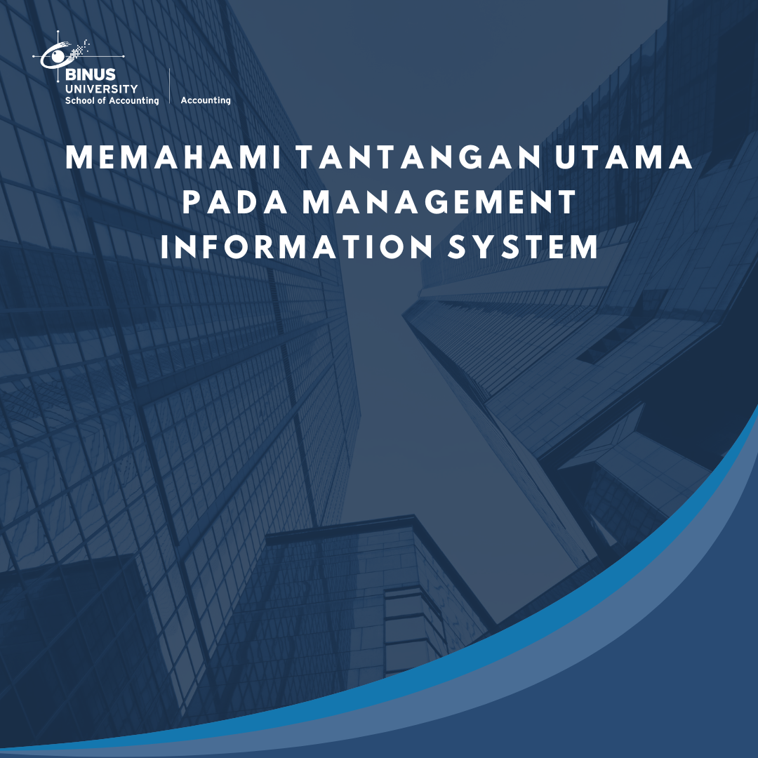 Memahami Tantangan Utama Pada Management Information System