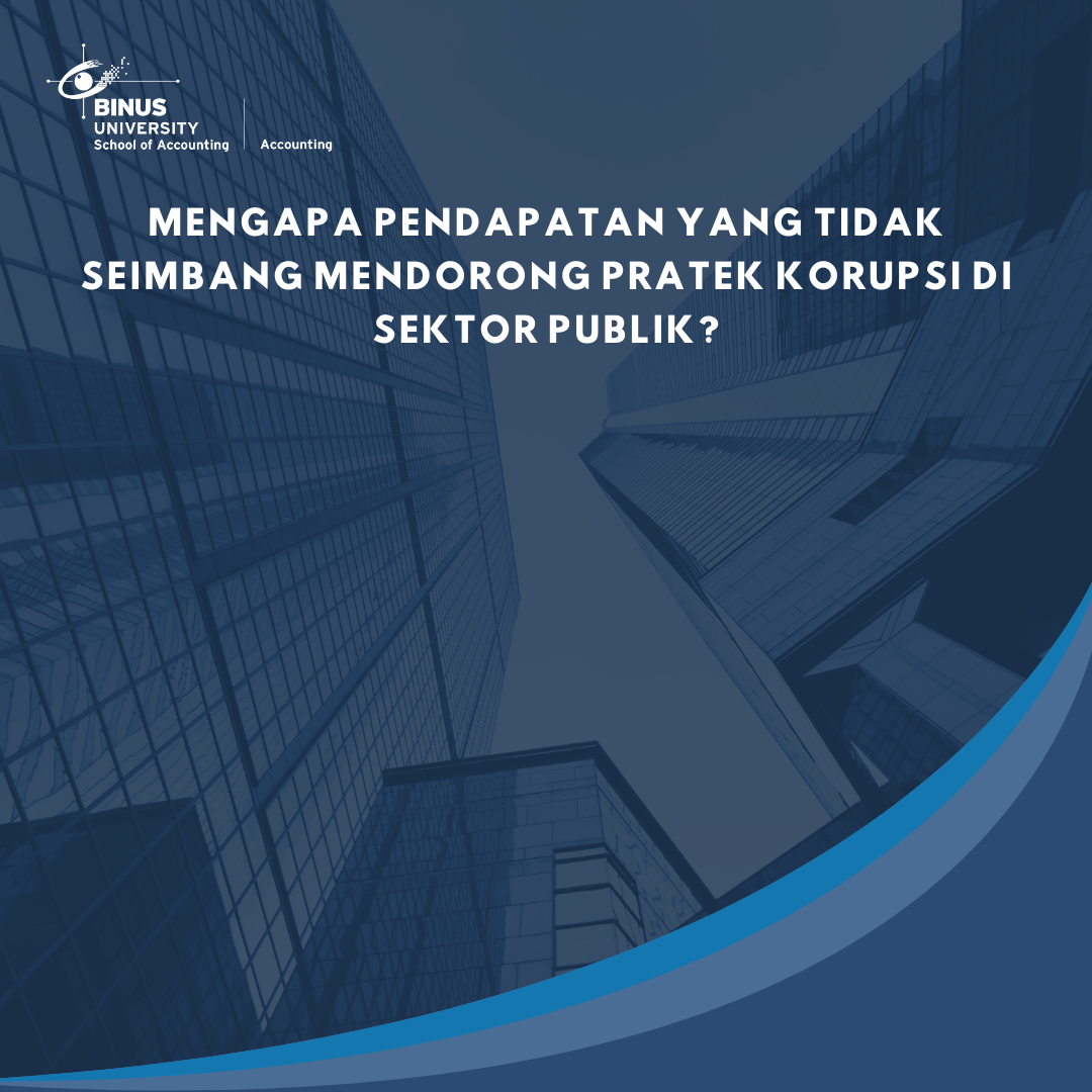 Mengapa Pendapatan yang Tidak Seimbang Mendorong Pratek Korupsi di Sektor Publik?