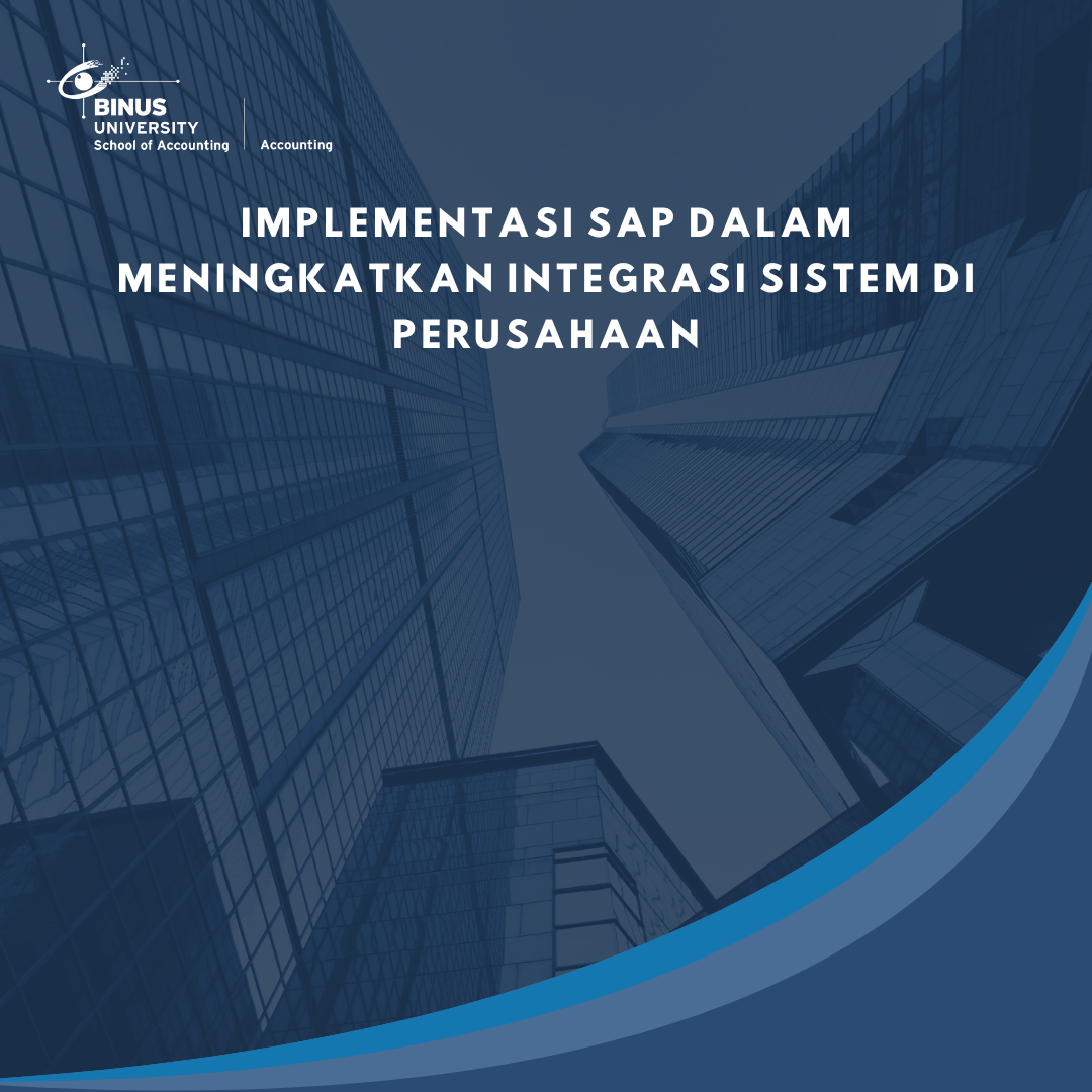 Implementasi SAP Dalam Meningkatkan Integrasi Sistem di Perusahaan