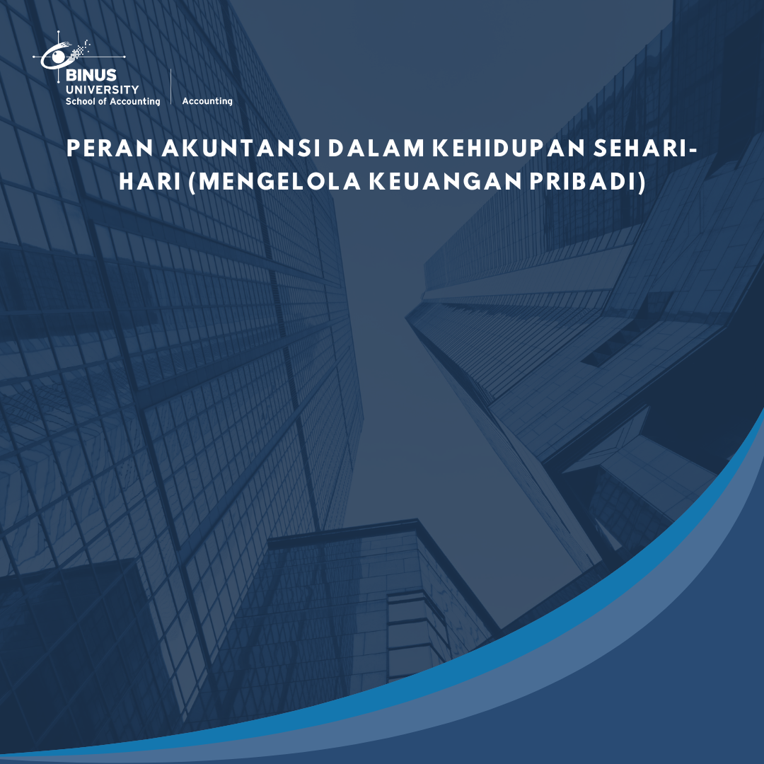 Peran Akuntansi Dalam Kehidupan Sehari-Hari (Mengelola Keuangan Pribadi)
