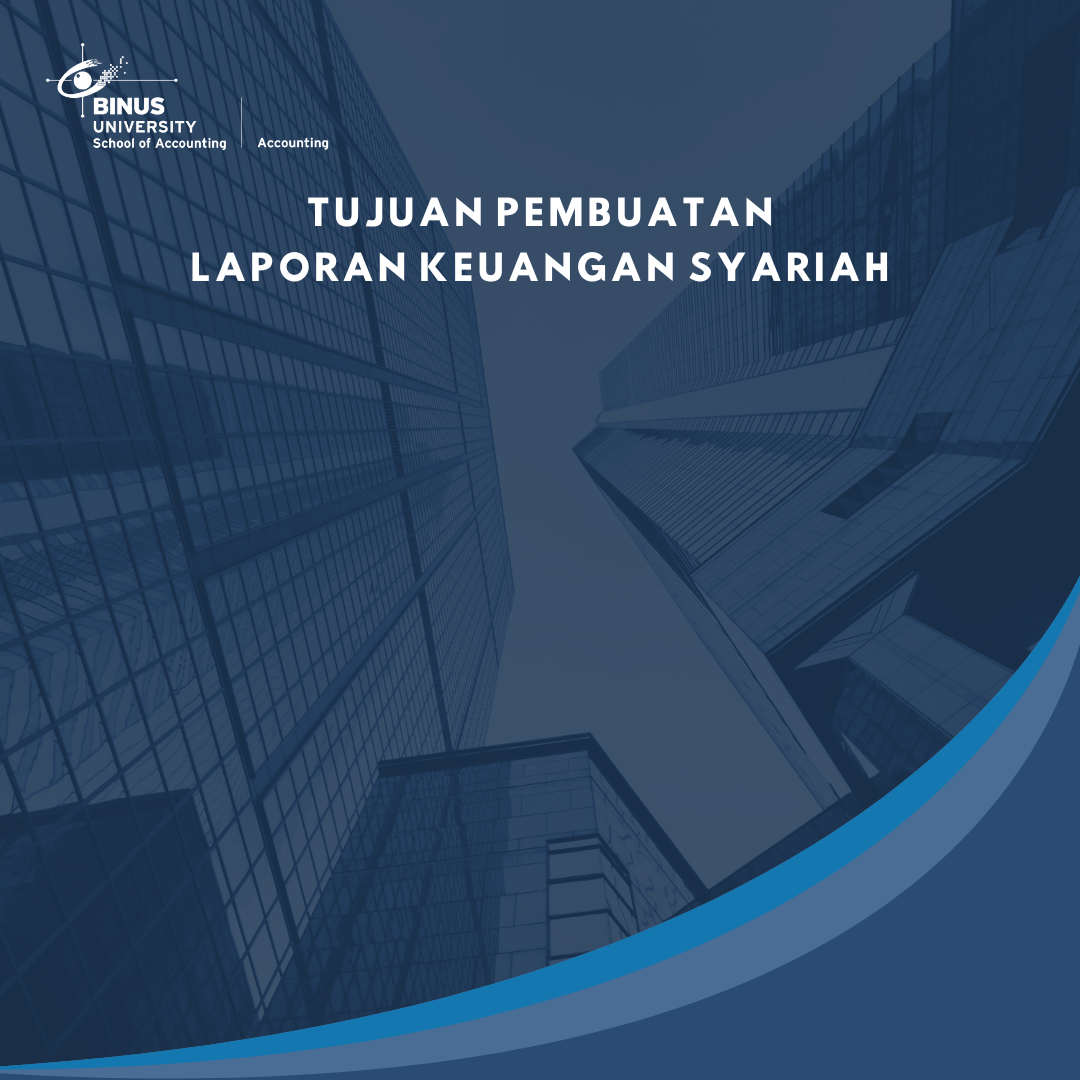 Tujuan Pembuatan Laporan Keuangan Syariah