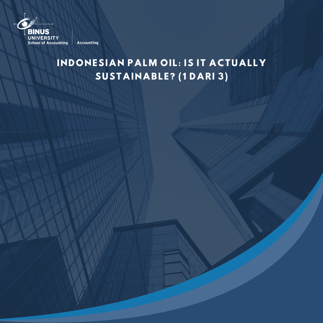 Indonesian Palm Oil: Is it Actually Sustainable? (1 dari 3)