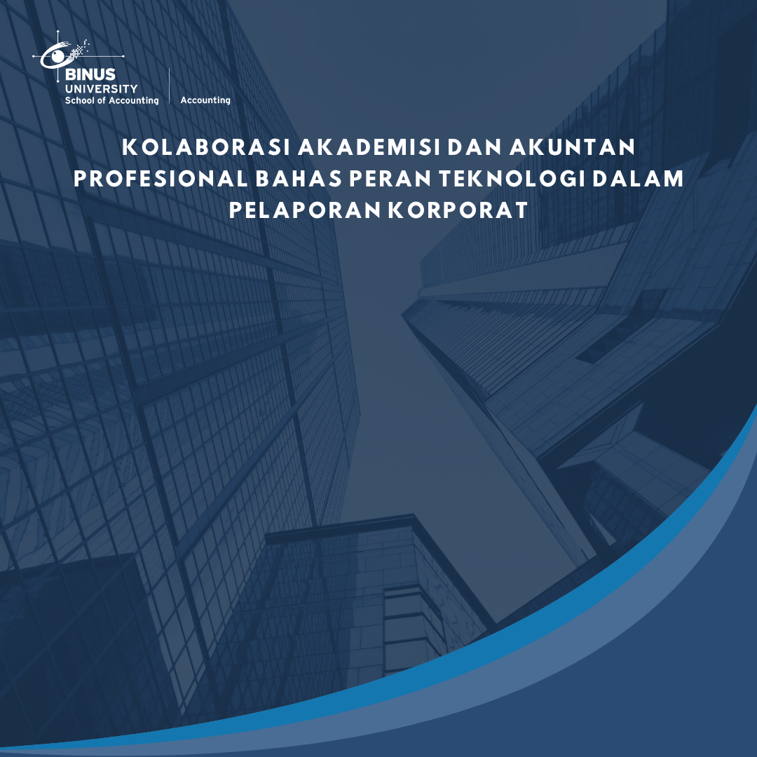 Kolaborasi Akademisi dan Akuntan Profesional Bahas Peran Teknologi dalam Pelaporan Korporat
