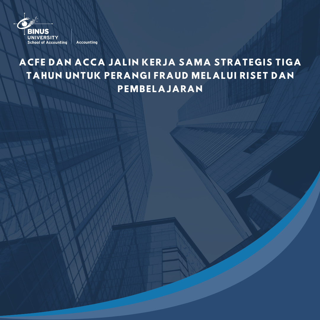 ACFE dan ACCA Jalin Kerja Sama Strategis Tiga Tahun untuk Perangi Fraud melalui Riset dan Pembelajaran