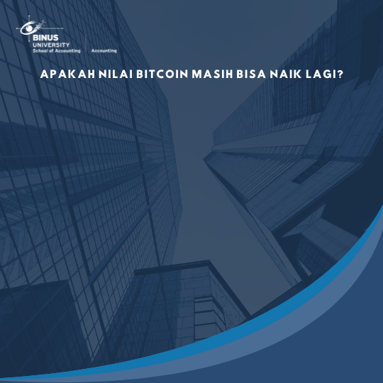 Apakah Nilai Bitcoin Masih Bisa Naik Lagi?
