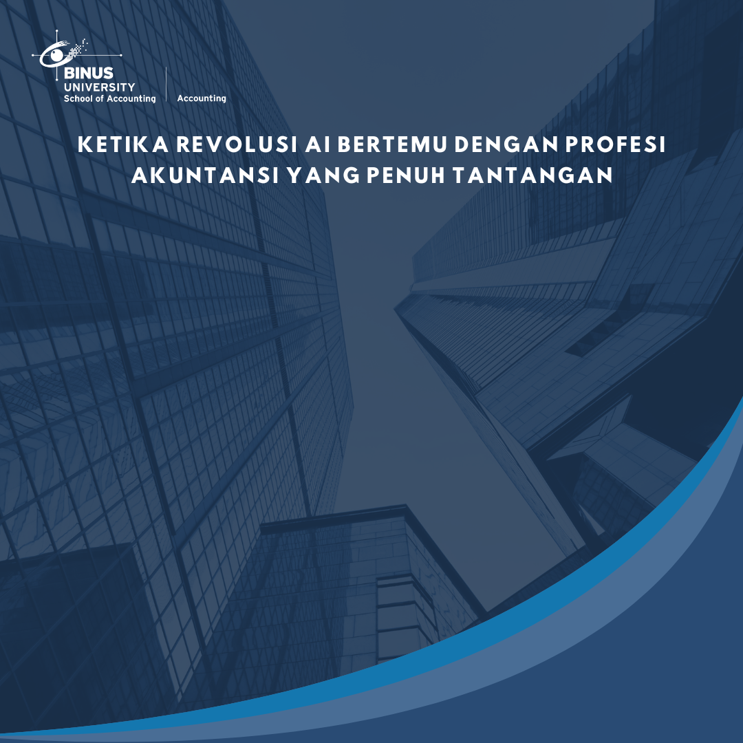 Ketika Revolusi AI Bertemu dengan Profesi Akuntansi yang Penuh Tantangan