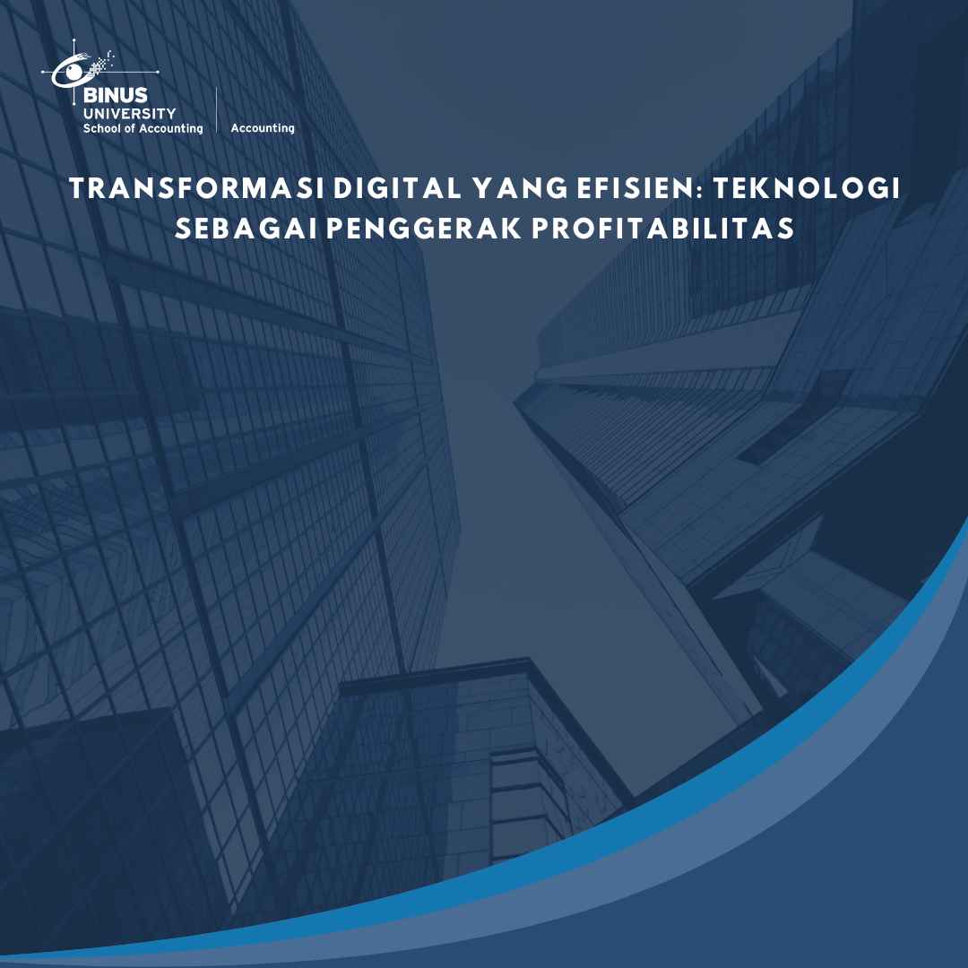 Transformasi Digital yang Efisien: Teknologi sebagai Penggerak Profitabilitas