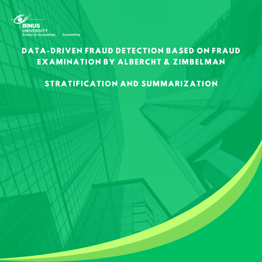 DATA-DRIVEN FRAUD DETECTION BASED ON FRAUD EXAMINATION BY ALBERCHT & ZIMBELMAN  Stratification and Summarization