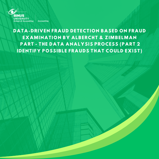 DATA-DRIVEN FRAUD DETECTION Based on Fraud Examination by Albercht & Zimbelman Part – The Data Analysis Process (part 2 Identify Possible Frauds That Could Exist)
