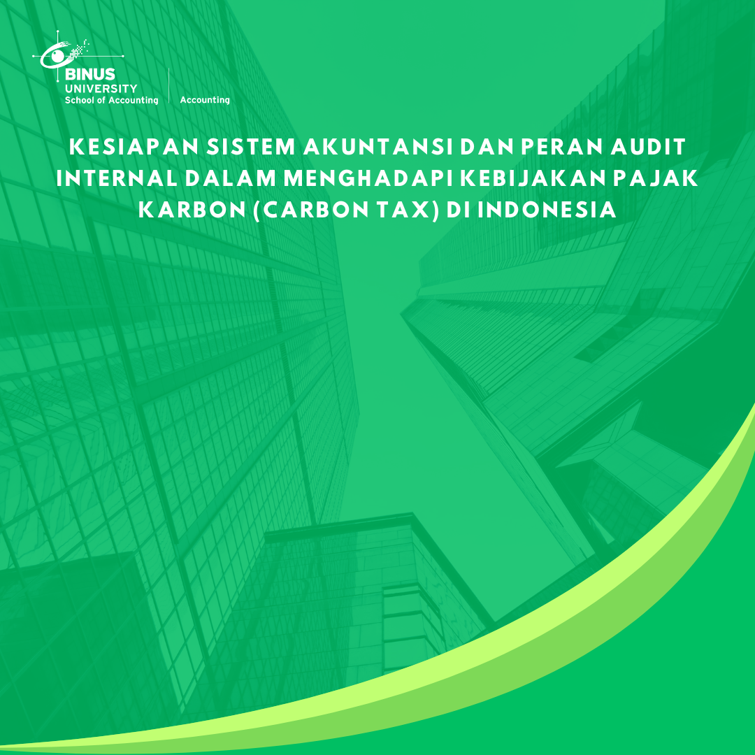 Kesiapan Sistem Akuntansi dan Peran Audit Internal dalam Menghadapi Kebijakan Pajak Karbon (Carbon Tax) di Indonesia