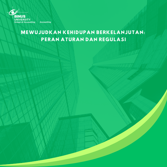 Mewujudkan Kehidupan Berkelanjutan: Peran Aturan dan Regulasi