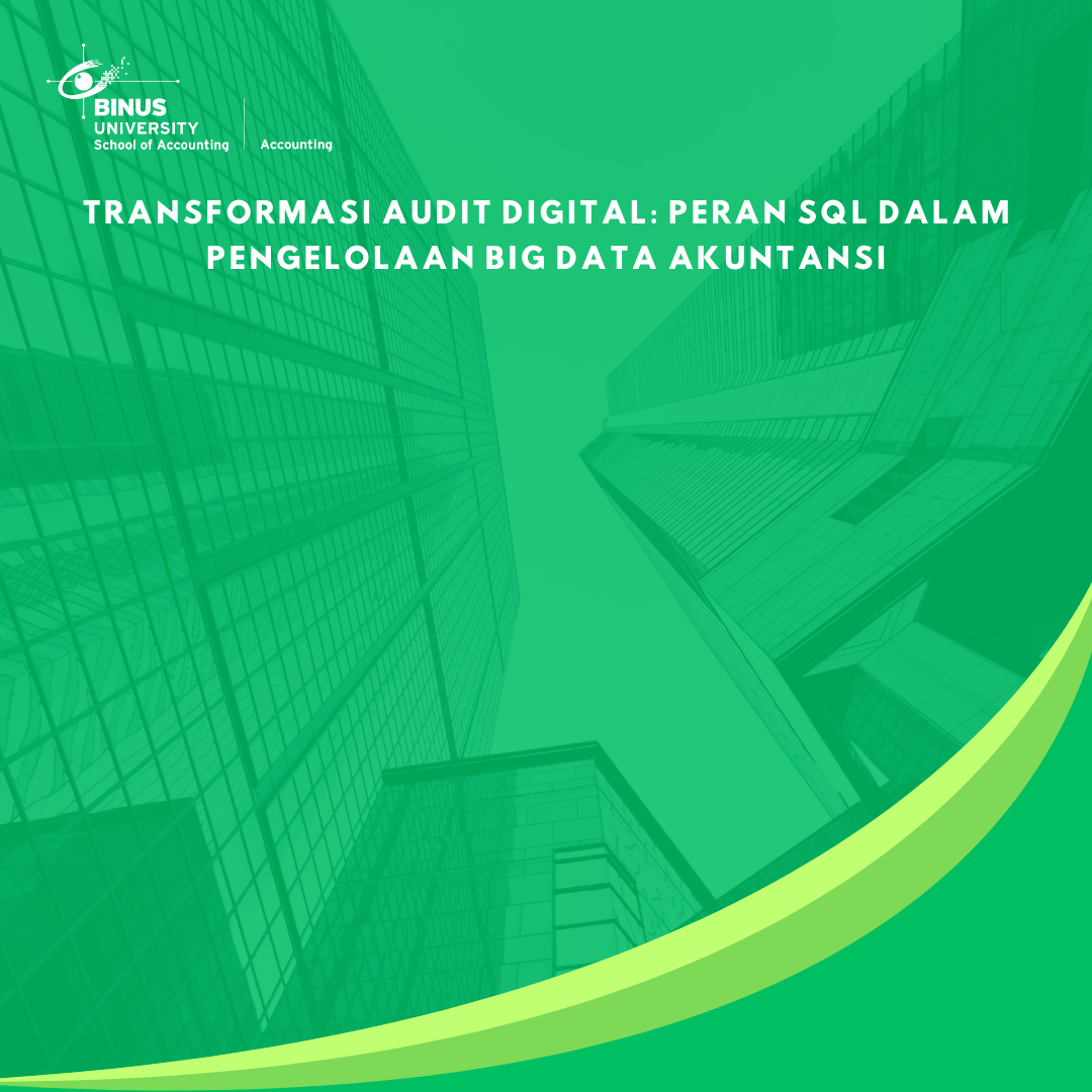 TRANSFORMASI AUDIT DIGITAL: PERAN SQL DALAM PENGELOLAAN BIG DATA AKUNTANSI