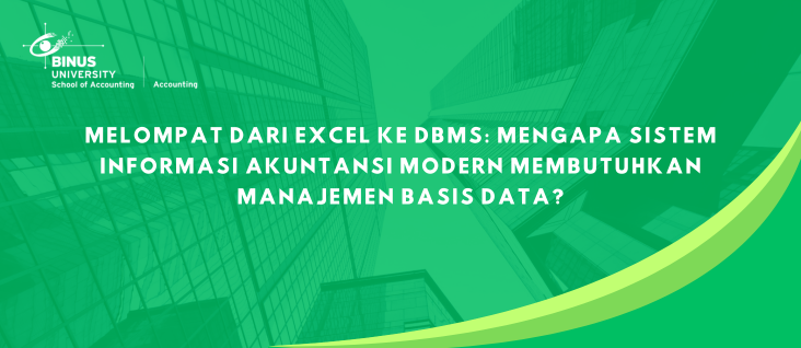 Melompat dari Excel ke DBMS: Mengapa Sistem Informasi Akuntansi Modern Membutuhkan Manajemen Basis Data?