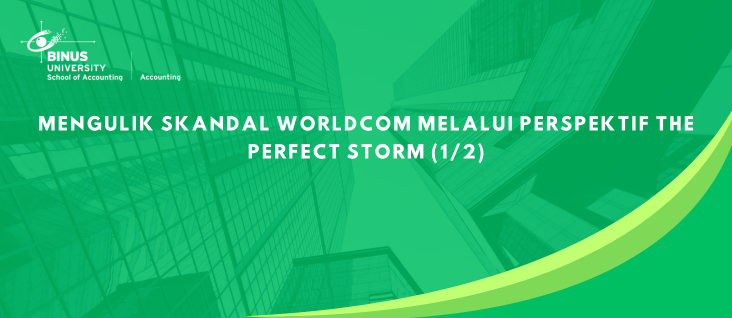 Mengulik Skandal WorldCom Melalui Perspektif The Perfect Storm (1/2)