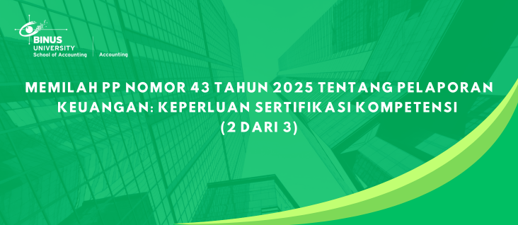 Memilah PP Nomor 43 Tahun 2025 tentang Pelaporan Keuangan: Keperluan Sertifikasi Kompetensi (2 dari 3)